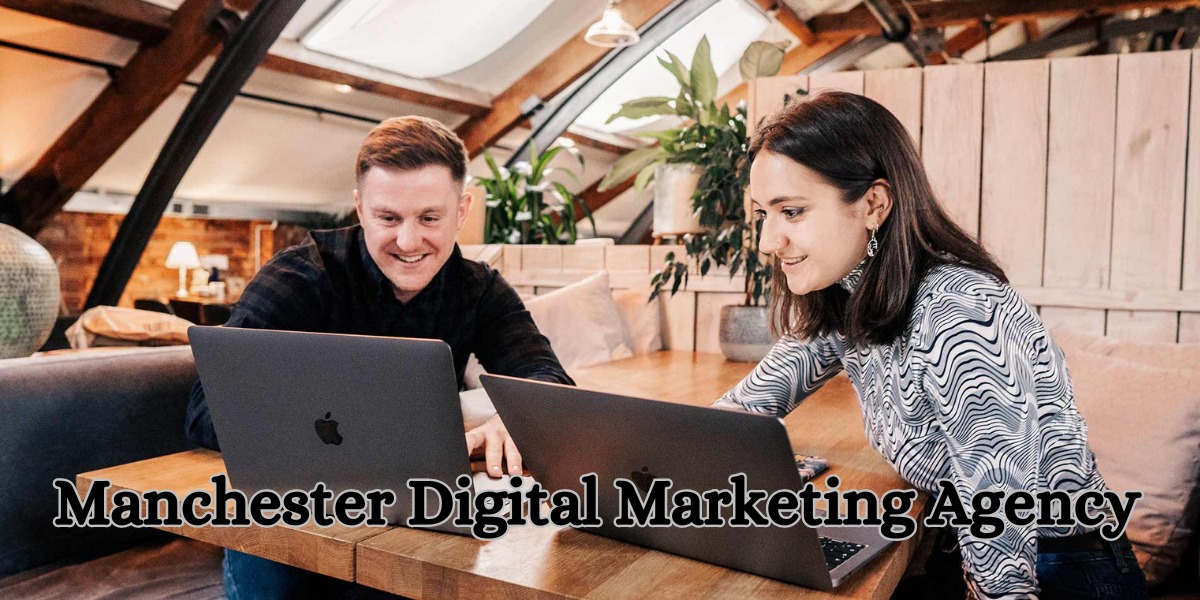 Manchester Digital Marketing Agency