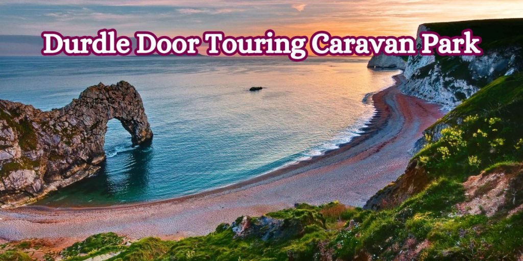 Durdle Door Touring Caravan Park