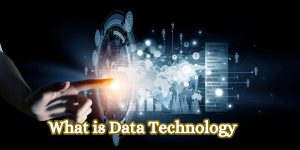 What is Data Technology