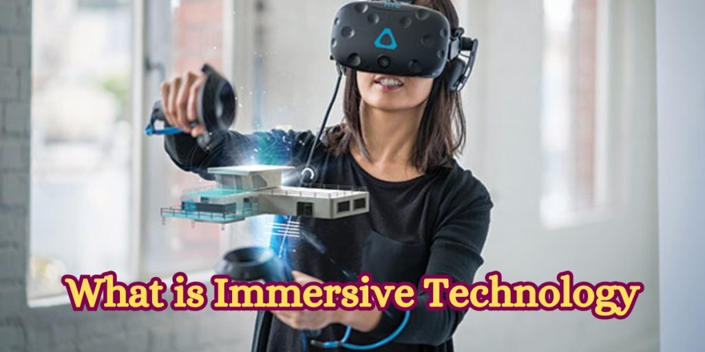 What is Immersive Technology