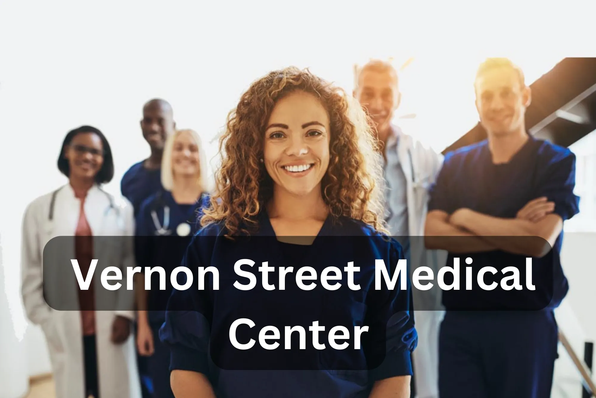 Vernon Street Medical Center