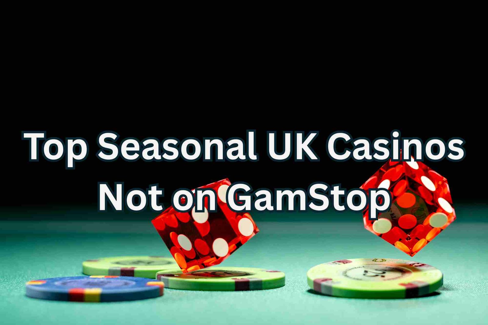 Top Seasonal UK Casinos Not on GamStop